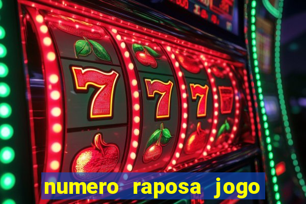 numero raposa jogo do bicho